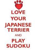 Love Your Japanese Terrier and Play Sudoku Japanese Terrier Sudoku Level 1 of 15