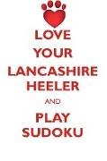 LOVE YOUR LANCASHIRE HEELER AND PLAY SUDOKU LANCASHIRE HEELER SUDOKU LEVEL 1 of 15