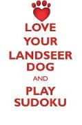 LOVE YOUR LANDSEER DOG AND PLAY SUDOKU LANDSEER DOG SUDOKU LEVEL 1 of 15