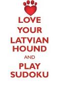 LOVE YOUR LATVIAN HOUND AND PLAY SUDOKU LATVIAN HOUND SUDOKU LEVEL 1 of 15