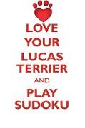 LOVE YOUR LUCAS TERRIER AND PLAY SUDOKU LUCAS TERRIER SUDOKU LEVEL 1 of 15