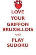 LOVE YOUR GRIFFON BRUXELLOIS AND PLAY SUDOKU GRIFFON BRUXELLOIS SUDOKU LEVEL 1 of 15