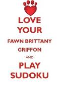 LOVE YOUR FAWN BRITTANY GRIFFON AND PLAY SUDOKU GRIFFON FAUVE DE BRETAGNE SUDOKU LEVEL 1 of 15