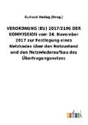 VERORDNUNG (EU) 2017/2196 DER KOMMISSION vom 24.November 2017 zur Festlegung eines Netzkodex über den Notzustand und den Netzwiederaufbau des Übertragungsnetzes