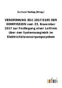 VERORDNUNG (EU) 2017/2195 DER KOMMISSION vom 23. November 2017 zur Festlegung einer Leitlinie über den Systemausgleich im Elektrizitätsversorgungssystem