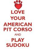 LOVE YOUR AMERICAN PIT CORSO AND PLAY SUDOKU AMERICAN PIT CORSO SUDOKU LEVEL 1 of 15