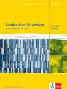 Lambacher Schweizer Mathematik Kursstufe - Basisfach. Ausgabe Baden-Württemberg. Schülerbuch Klassen 11/12