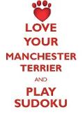 LOVE YOUR MANCHESTER TERRIER AND PLAY SUDOKU MANCHESTER TERRIER SUDOKU LEVEL 1 of 15