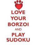 LOVE YOUR BORZOI AND PLAY SUDOKU BORZOI RUSSIAN WOLFHOUND SUDOKU LEVEL 1 of 15