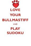 LOVE YOUR BULLMASTIFF AND PLAY SUDOKU BULLMASTIFF SUDOKU LEVEL 1 of 15