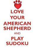 LOVE YOUR AMERICAN SHEPHERD AND PLAY SUDOKU MINIATURE AMERICAN SHEPHERD SUDOKU LEVEL 1 of 15