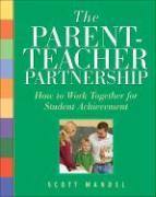 The Parent-Teacher Partnership: How to Work Together for Student Achievement