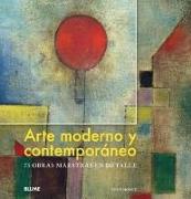 Arte moderno y contemporáneo : 75 obras maestras en detalle