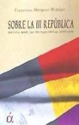 Sobre la III República : análisis sobre las dos experiencias anteriores