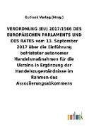 VERORDNUNG (EU) 2017/1566 DES EUROPÄISCHEN PARLAMENTS UND DES RATES vom 13. September 2017 über die Einführung befristeter autonomer Handelsmaßnahmen für die Ukraine in Ergänzung der Handelszugeständnisse im Rahmen des Assoziierungsabkommens