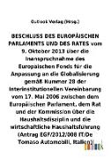 BESCHLUSS DES EUROPÄISCHEN PARLAMENTS UND DES RATES vom 9. Oktober 2013 über die Inanspruchnahme des Europäischen Fonds für die Anpassung an die Globalisierung über die Haushaltsdisziplin und die wirtschaftliche Haushaltsführung (Antrag EGF/2012/008 IT/De