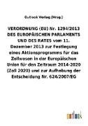 VERORDNUNG (EU) Nr. 1294/2013 DES EUROPÄISCHEN PARLAMENTS UND DES RATES vom 11. Dezember 2013 zur Festlegung eines Aktionsprogramms für das Zollwesen in der Europäischen Union für den Zeitraum 2014-2020 (Zoll 2020) und zur Aufhebung der Entscheidung Nr. 6
