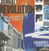 Journal Revolution: Rise Up and Create Art Journals, Personal Manifestos and Other Artistic Insurrections