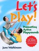 Let's Play!: Promoting Active Playgrounds [With CDROM]