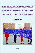 The Passionate Mistakes and Intricate Corruption of One Girl in America, new edition