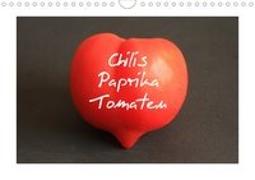 Chilis Paprika Tomaten (Wandkalender 2019 DIN A4 quer)