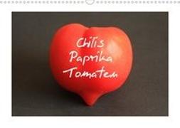 Chilis Paprika Tomaten (Wandkalender 2019 DIN A3 quer)