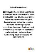 BESCHLUSS Nr. 1080/2011/EU vom 25. Oktober 2011 über eine Garantieleistung der Europäischen Union für etwaige Verluste der Europäischen Investitionsbank aus Darlehen und Darlehensgarantien für Vorhaben außerhalb der Union und zur Aufhebung eines Beschluss