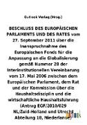 BESCHLUSS vom 27.September 2011 über die Inanspruchnahme des Europäischen Fonds für die Anpassung an die Globalisierung gemäß Nummer28 der Interinstitutionellen Vereinbarung vom 17.Mai 2006 über die Haushaltsdisziplin und die wirtschaftliche Haushaltsführ