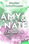 Amy & Nate - Du und ich