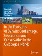 In the Footsteps of Darwin: Geoheritage, Geotourism and Conservation in the Galapagos Islands