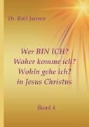 Wer BIN ICH? Woher komme ich? Wohin gehe ich? in Jesus Christus