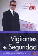 Vigilantes de Seguridad : manual : área jurídica I