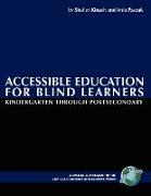 Accessible Education for Blind Learners Kindergarten Through Postsecondary (PB)