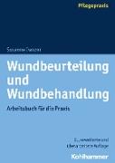 Wundbeurteilung und Wundbehandlung