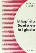 El Espíritu Santo en la Iglesia