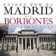 Paseos por el Madrid de los Borbones