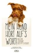 Mein hund hört auf`s Wort! - Großdruck