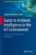 Guide to Ambient Intelligence in the IoT Environment