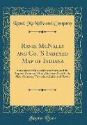 Rand, McNally and Co. 's Indexed Map of Indiana: Showing the Railroads in the State, and the Express Company Doing Business Over Each, Also, Counties