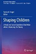 Shaping Children