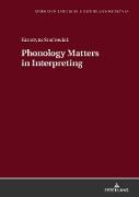 Phonology Matters in Interpreting