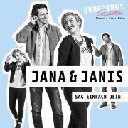 JANA & JANIS - SAG EINFACH JEIN!