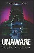 Unaware: A Suspense Novel