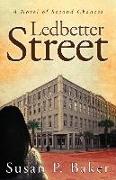 Ledbetter Street: A Novel of Second Chances