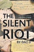 The Silent Riot: My Choices Voices in Poetry & Prose
