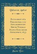 Zeitschrift für Philosophie und Philosophische Kritik Vormals Fichte-Ulricische Zeitschrift, 1837 (Classic Reprint)