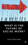What Is the Future of Social Work?