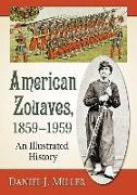 American Zouaves, 1859–1959