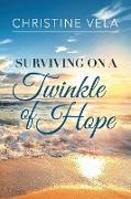 Surviving on a Twinkle of Hope