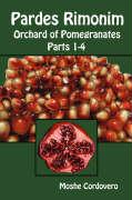 Pardes Rimonim, Orchard of Pomegranates - Vol.1, Parts 1-4